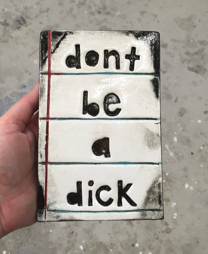 Dont be a dick tile - gonepottynz