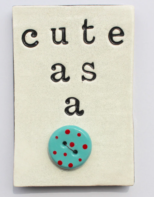 Cute as a button ceramic tile - gonepottynz